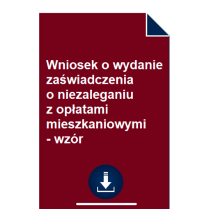 wniosek-o-wydanie-zaswiadczenia-o-niezaleganiu-z-oplatami-mieszkaniowymi-wzor