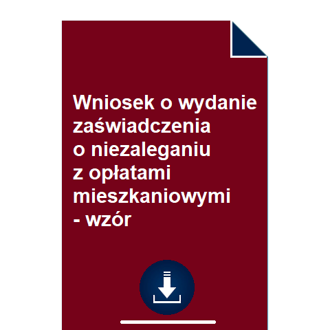 wniosek-o-wydanie-zaswiadczenia-o-niezaleganiu-z-oplatami-mieszkaniowymi-wzor