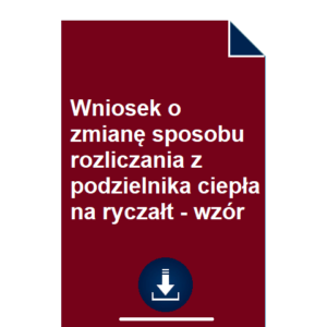 wniosek-o-zmiane-sposobu-rozliczania-z-podzielnika-ciepla-na-ryczalt-wzor