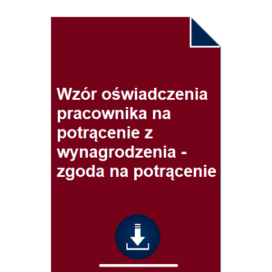 wzor-oswiadczenia-pracownika-na-potracenie-z-wynagrodzenia-zgoda-na-potracenie