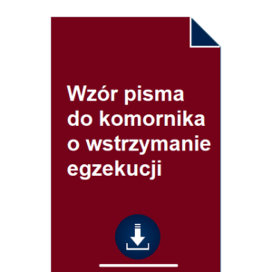 wzor-pisma-do-komornika-o-wstrzymanie-egzekucji