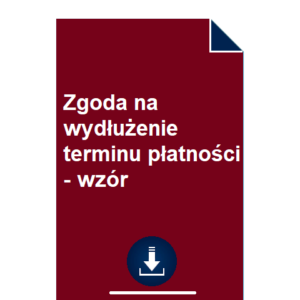 zgoda-na-wydluzenie-terminu-platnosci-wzor-pdf-doc-przyklad