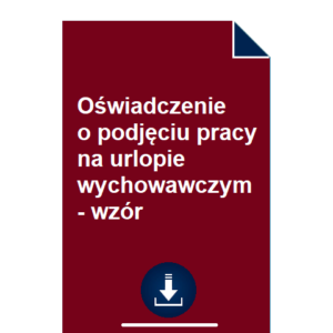 oswiadczenie-o-podjeciu-pracy-na-urlopie-wychowawczym-wzor