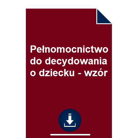 pelnomocnictwo-do-decydowania-o-dziecku-wzor