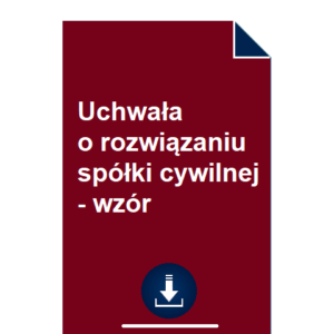 uchwala-o-rozwiazaniu-spolki-cywilnej-wzor-pdf-doc-przyklad