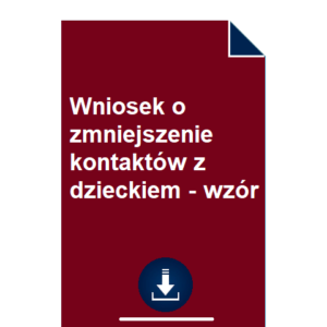 wniosek-o-zmniejszenie-kontaktow-z-dzieckiem-wzor