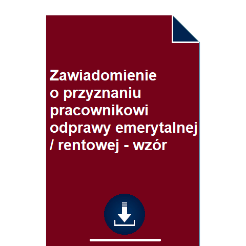 zawiadomienie-o-przyznaniu-pracownikowi-odprawy-emerytalnej-rentowej-wzor