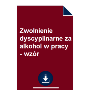 zwolnienie-dyscyplinarne-za-alkohol-w-pracy-wzor