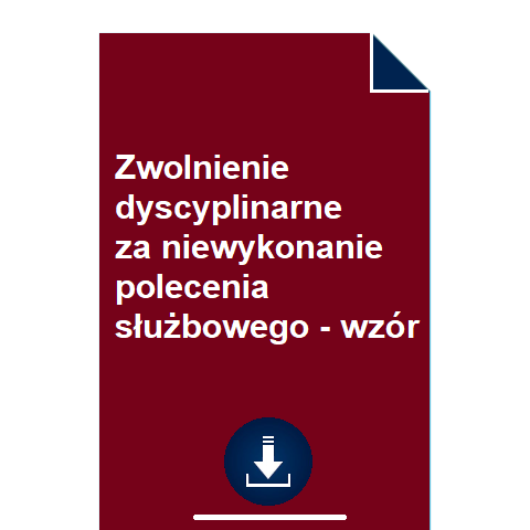 zwolnienie-dyscyplinarne-za-niewykonanie-polecenia-sluzbowego-wzor