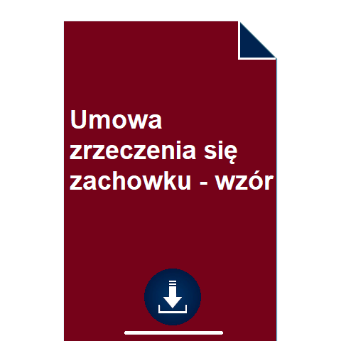 umowa-zrzeczenia-sie-zachowku-wzor