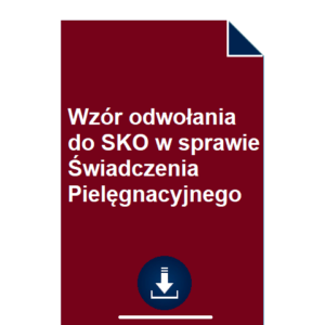 wzor-odwolania-do-sko-w-sprawie-swiadczenia-pielegnacyjnego-przyklad