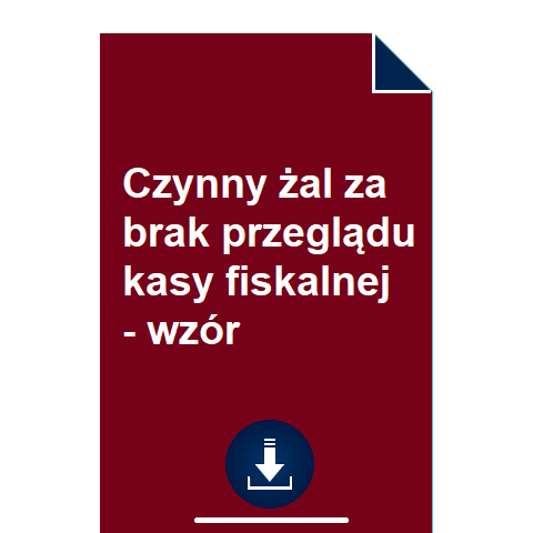 czynny-zal-za-brak-przegladu-kasy-fiskalnej-wzor-przyklad