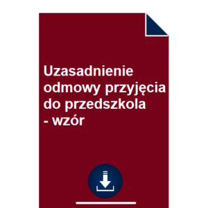 uzasadnienie-odmowy-przyjecia-do-przedszkola-wzor