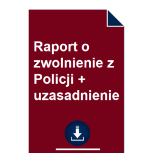 raport-o-zwolnienie-z-policji-wzor-uzasadnienie