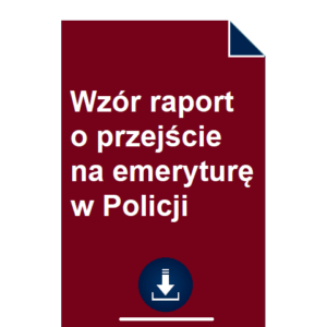 wzor-raport-o-przejscie-na-emeryture-w-policji