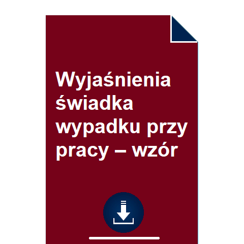 wyjasnienia-swiadka-wypadku-przy-pracy-wzor